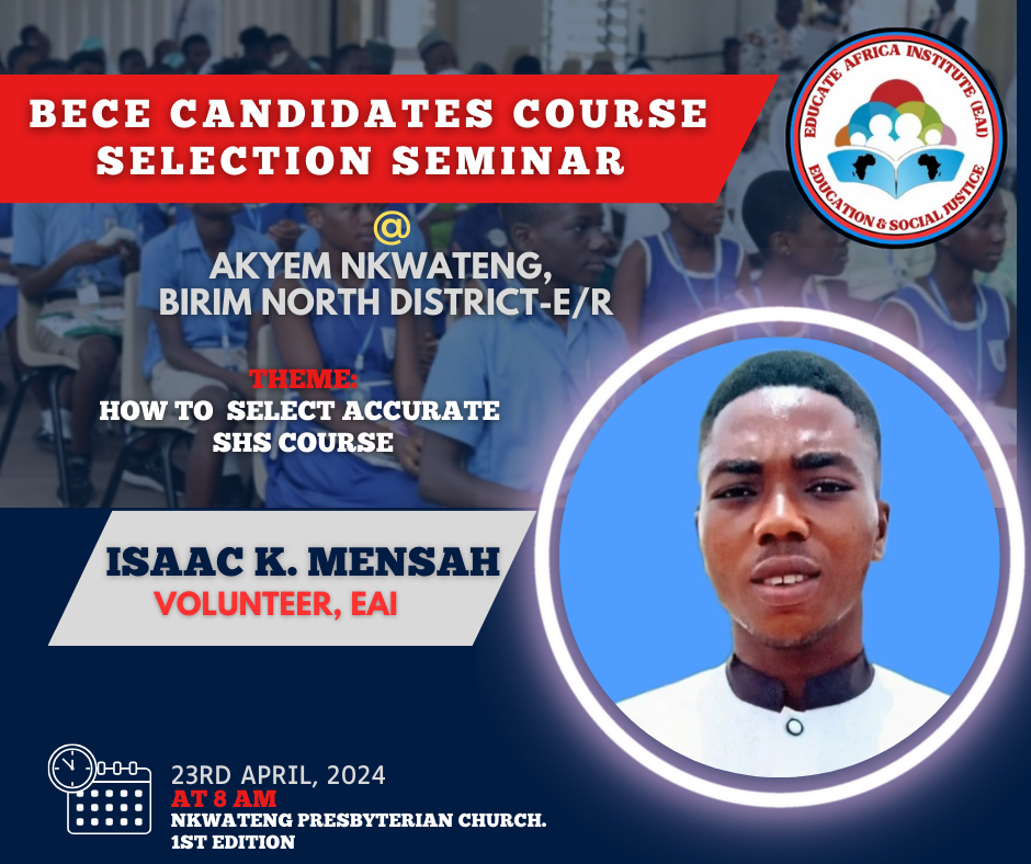 Invitation to BECE Candidates Course Selection Seminar At Nkwateng – EAI